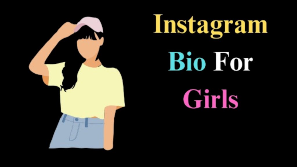 Instagram bio for girls: Make Your Profile Stand Out